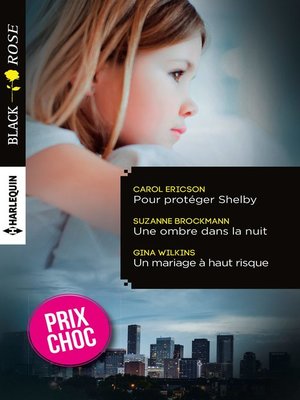 cover image of Pour protéger Shelby--Une ombre dans la nuit--Un mariage à haut risque
